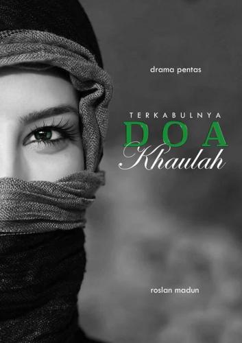 Drama Pentas Terkabulnya Doa Khaulah, 2015